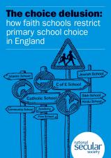 The choice delusion: how faith schools restrict primary school choice in England