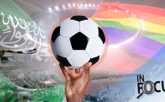 ‘Saudi Arabia hosting the World Cup would tell LGBTQ+ fans we don’t matter’