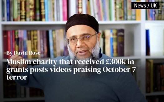 Muslim charity that received £300k in grants posts videos praising October 7 terror