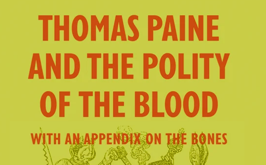 The rhythm of Tom Paine’s bones