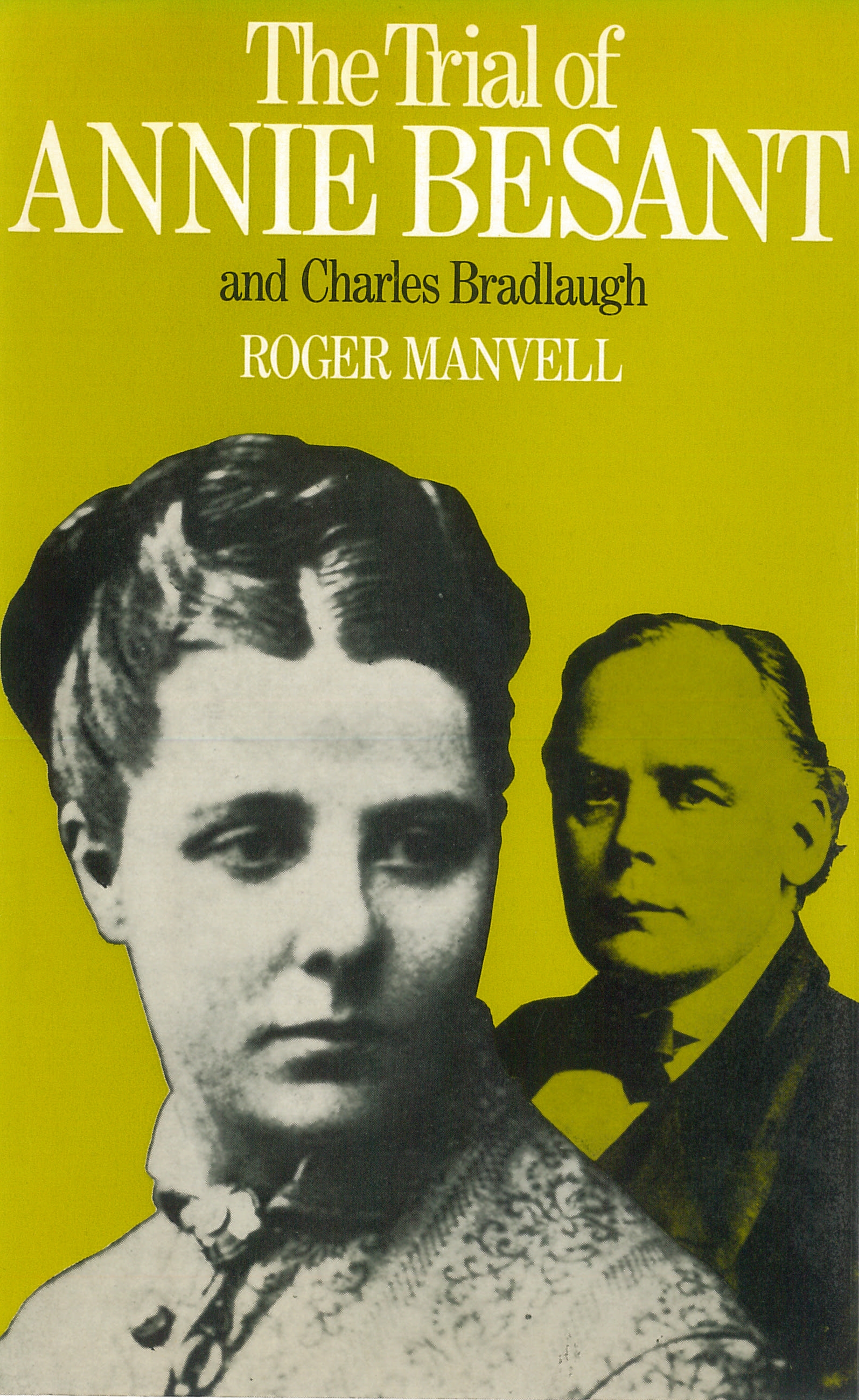 A book by Roger Manwell documented the trial of Besant and Bradlaugh