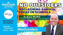 No Outsiders: Reclaiming Radical Ideas in Schools, Andrew Moffat (Bradlaugh Lecture 2019)